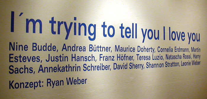 Exhibition - I’m trying to tell you I love you